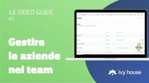 Guida Ivy House #3: Come assegnare le aziende ai collaboratori
