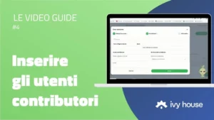Guida Ivy House #4: Come invitare gli utenti contributori (Licenza Consulenti)