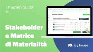 Guida Ivy House #5: Invitare Stakeholder e Creare Matrice di Materialità